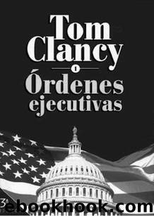 Ordenes ejecutivas i by Tom Clancy