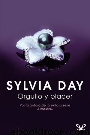 Orgullo y placer by Sylvia Day