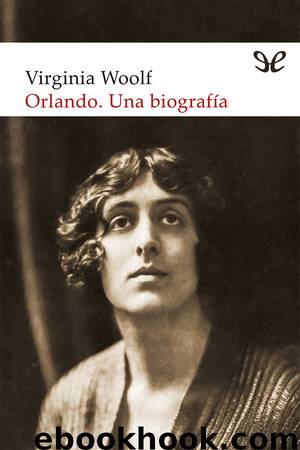 Orlando. Una biografía by Virginia Woolf