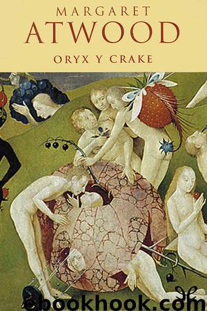 Oryx y Crake by Margaret Atwood