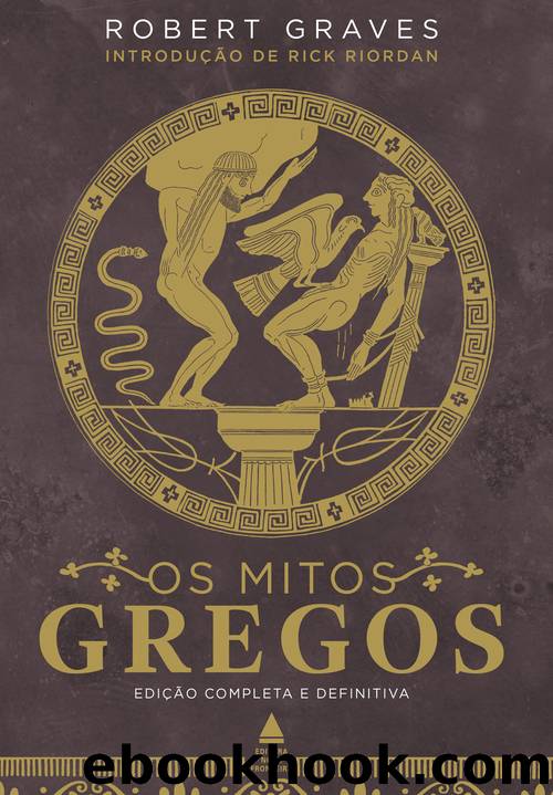 Os mitos gregos by Robert Graves