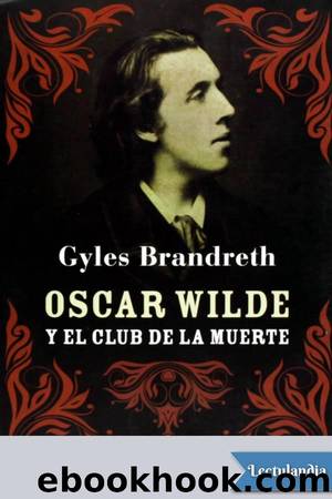 Oscar Wilde y el club de la muerte by Gyles Brandreth