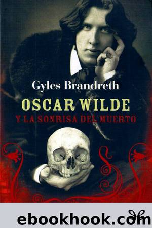 Oscar Wilde y la sonrisa del muerto by Gyles Brandreth