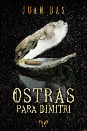 Ostras para Dimitri by Juan Bas