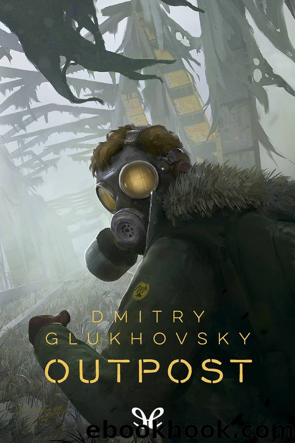 Outpost by Dmitry Glukhovsky