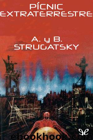 Pícnic extraterrestre by Arkadi Strugatsky & Boris Strugatsky