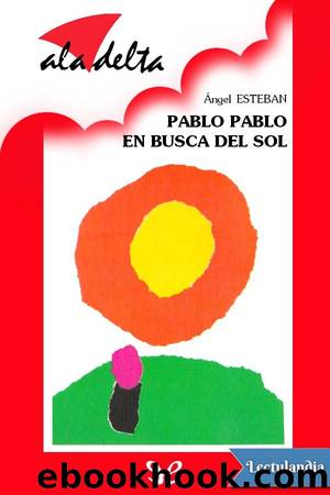 Pablo Pablo en busca del sol by Ángel Esteban