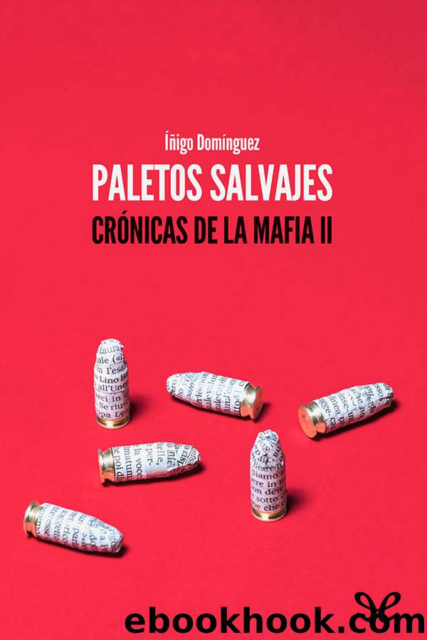 Paletos salvajes by Íñigo Domínguez Gabiña