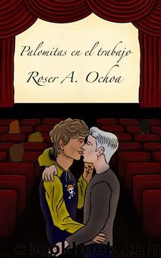 Palomitas en el trabajo (Spanish Edition) by Roser A. Ochoa