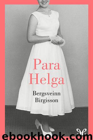 Para Helga by Bergsveinn Birgisson