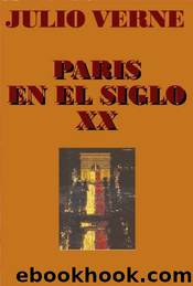 Paris En El Siglo Xx by Julio Verne