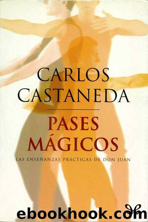 Pases mágicos by Carlos Castaneda