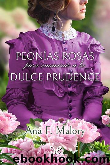 PeonÃ­as rosas para enamorar a la dulce Prudence by Ana F. Malory