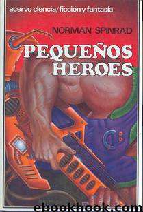 Pequeños Héroes by Spinrad Norman