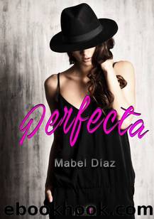 Perfecta by Mabel Díaz
