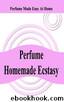 Perfume Homemade Ecstasy by William Ziegler