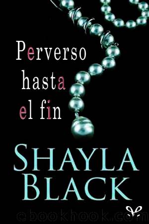 Perverso hasta el fin by Shayla Black