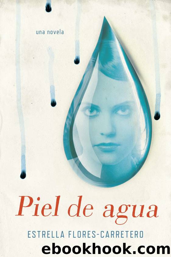 Piel de agua by Estrella Flores-Carretero