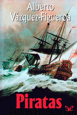 Piratas by Alberto Vázquez-Figueroa