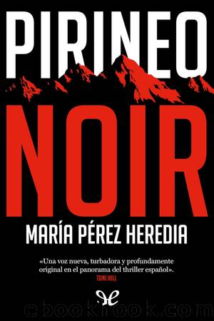 Pirineo Noir by María Pérez Heredia