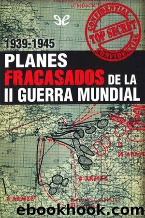 Planes fracasados de la II Guerra Mundial (1939-1945) by Michael Kerrigan