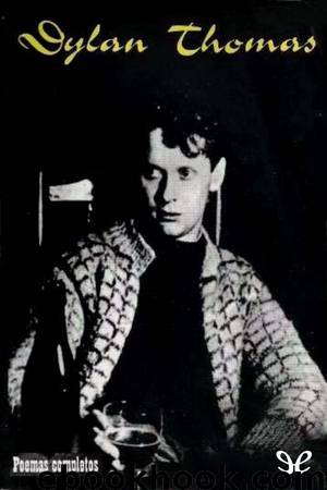 Poemas completos by Dylan Thomas