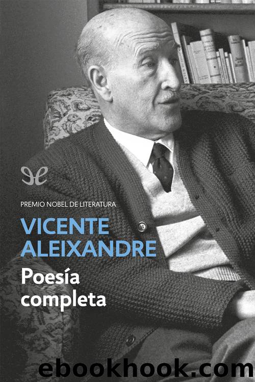 PoesÃ­a completa by Vicente Aleixandre