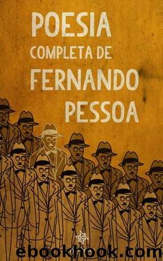 Poesia Completa de Fernando Pessoa by Fernando Pessoa