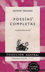 Poesias completas by Antonio Machado