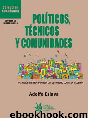 Políticos, técnicos y comunidades by Adolfo Eslava