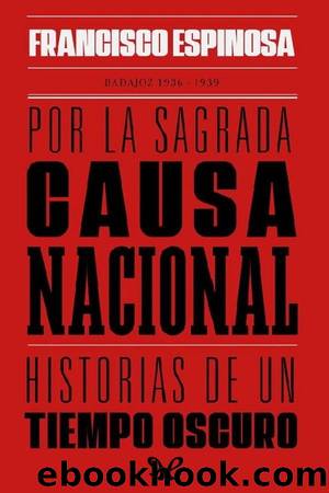 Por la sagrada causa nacional by Francisco Espinosa Maestre