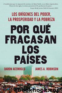 Por quÃ© fracasan los paÃ­ses: Los orÃ­genes del poder, la prosperidad y la pobreza (Sin colecciÃ³n) (Spanish Edition) by Acemoglu Daron & Robinson James A