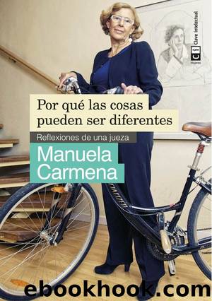 Por qué las cosas pueden ser diferentes by Manuela Carmena