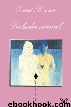 Preludio carnal by Robert Sermaise
