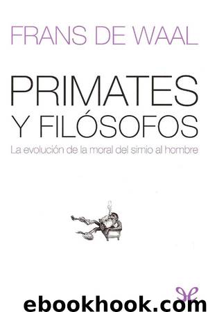 Primates y filósofos by Frans de Waal