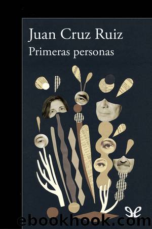 Primeras personas by Juan Cruz Ruiz