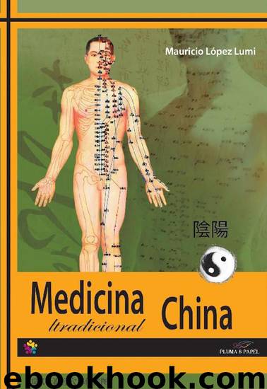 Principios de la Medicina Tradicional China by Mauricio López Lumi
