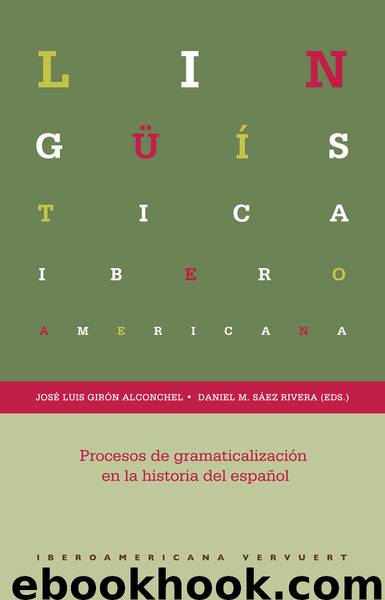 Procesos de gramaticalización en la historia del español by Girón Alconchel José Luis Sáez Rivera Daniel M. (eds.) & Daniel M. Sáez Rivera