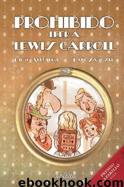 Prohibido leer a Lewis Carroll by Diego Arboleda & Raúl Sagospe