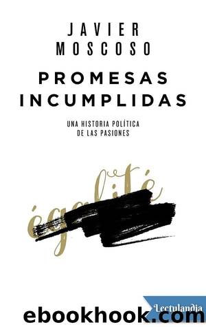 Promesas incumplidas by Javier Moscoso
