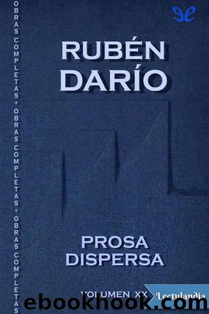 Prosa dispersa by Rubén Darío