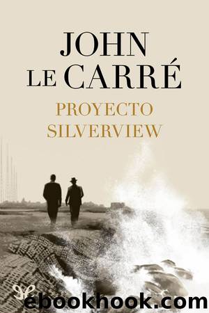 Proyecto Silverview by John le Carré