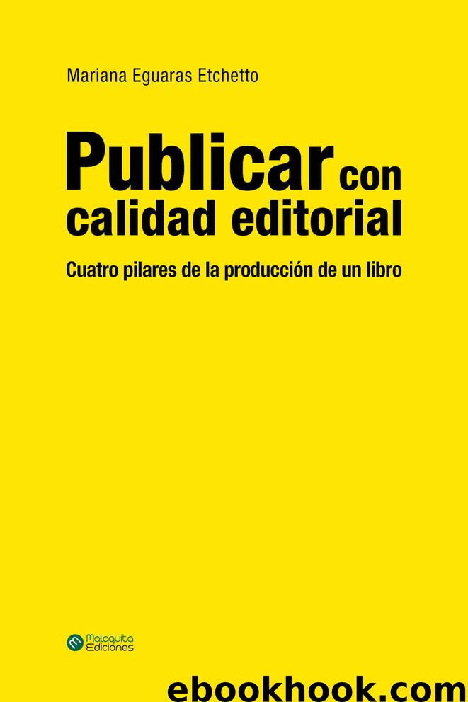 Publicar con calidad editorial: Cuatro pilares de la producción de un libro (Spanish Edition) by Eguaras Etchetto Mariana
