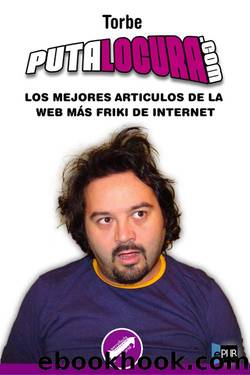 Putalocura.com Los mejores articulos de la web mas friki de internet. by Torbe
