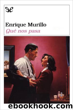 QuÃ© nos pasa by Enrique Murillo
