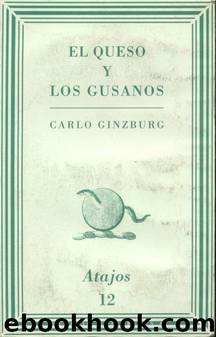 Queso y los gusanos, El by Guinzburg Carlo