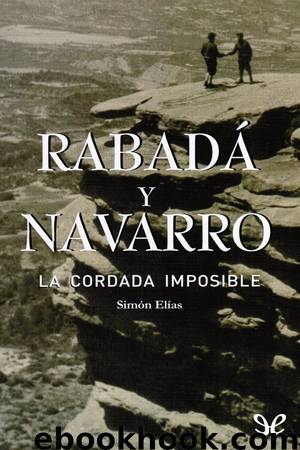 Rabadá y Navarro. La cordada imposible by Simón Elías