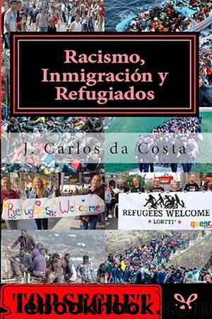 Racismo, inmigraciÃ³n y refugiados by Jose Carlos Camelo Da Costa