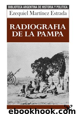 Radiografía de la pampa by Ezequiel Martínez Estrada