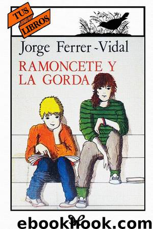 Ramoncete y la Gorda by Jorge Ferrer-Vidal